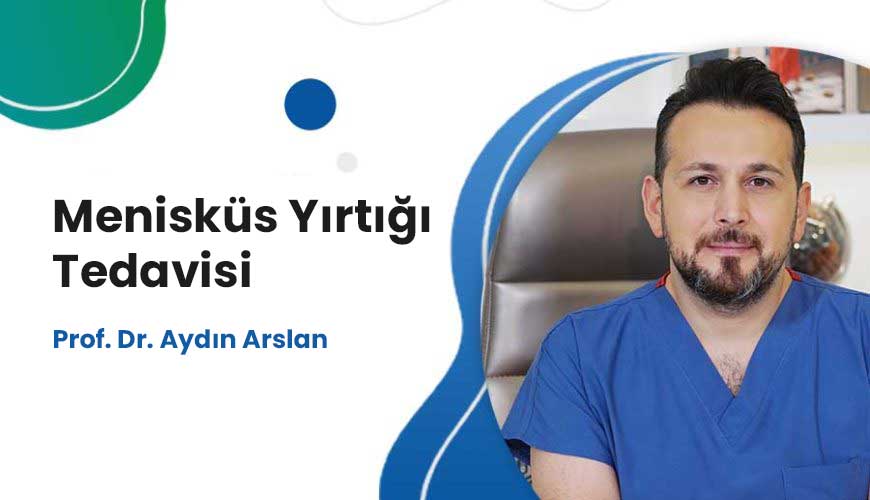 Menisküs Yırtığı Tedavisi