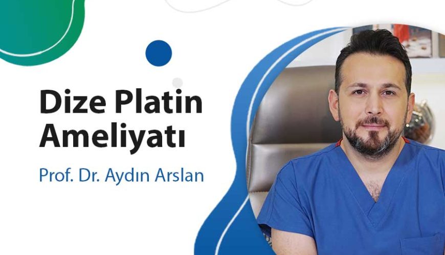 Dize Platin Ameliyatı